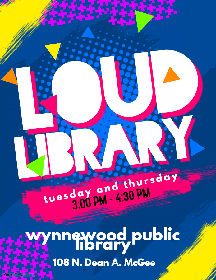 loud library tuesday and thursday 3:00-4:30 pm wynnewood public library 108 N. Dean A. McGee bright pattern on blue background