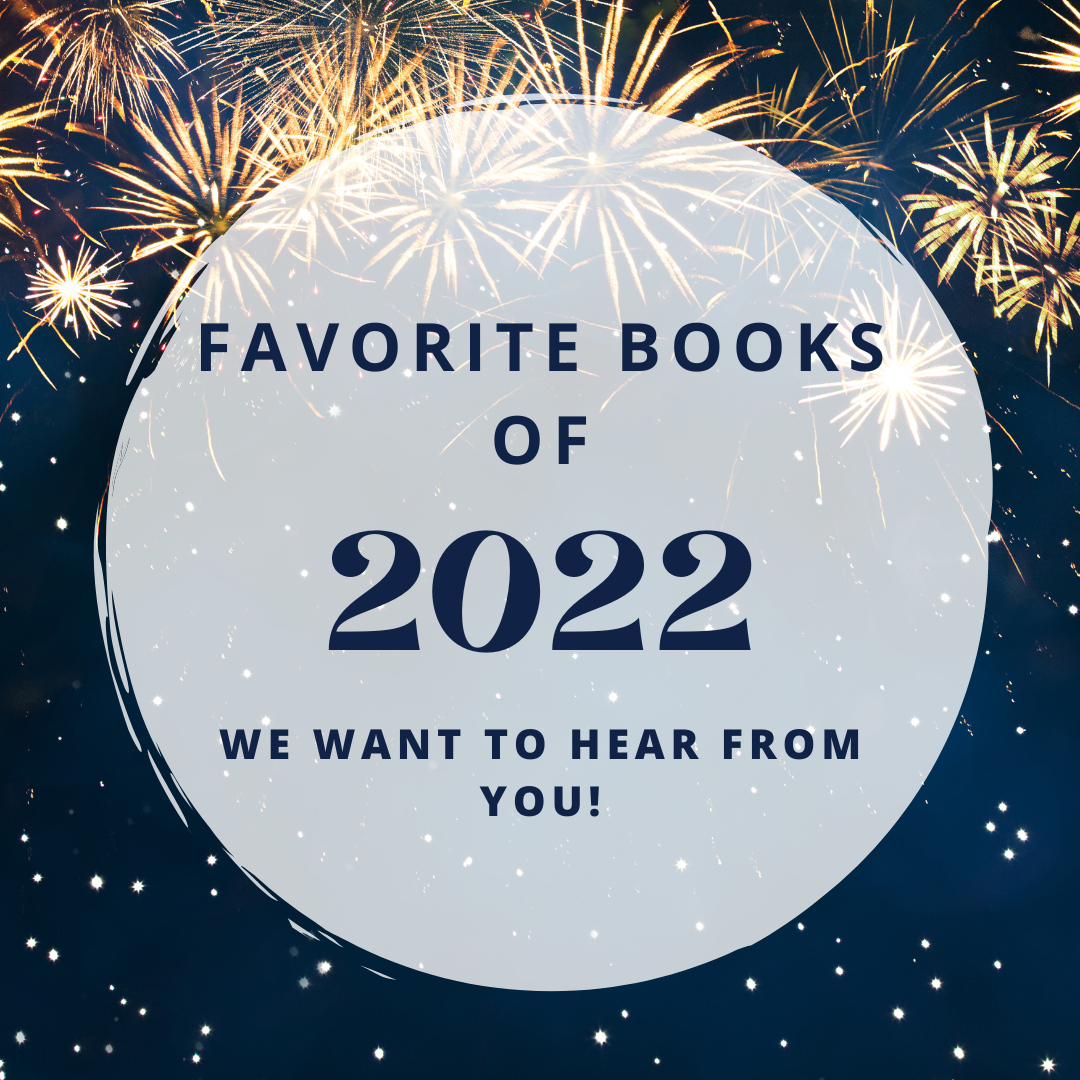 an image reading "Favorite Books of 2022. We want to hear from you!"